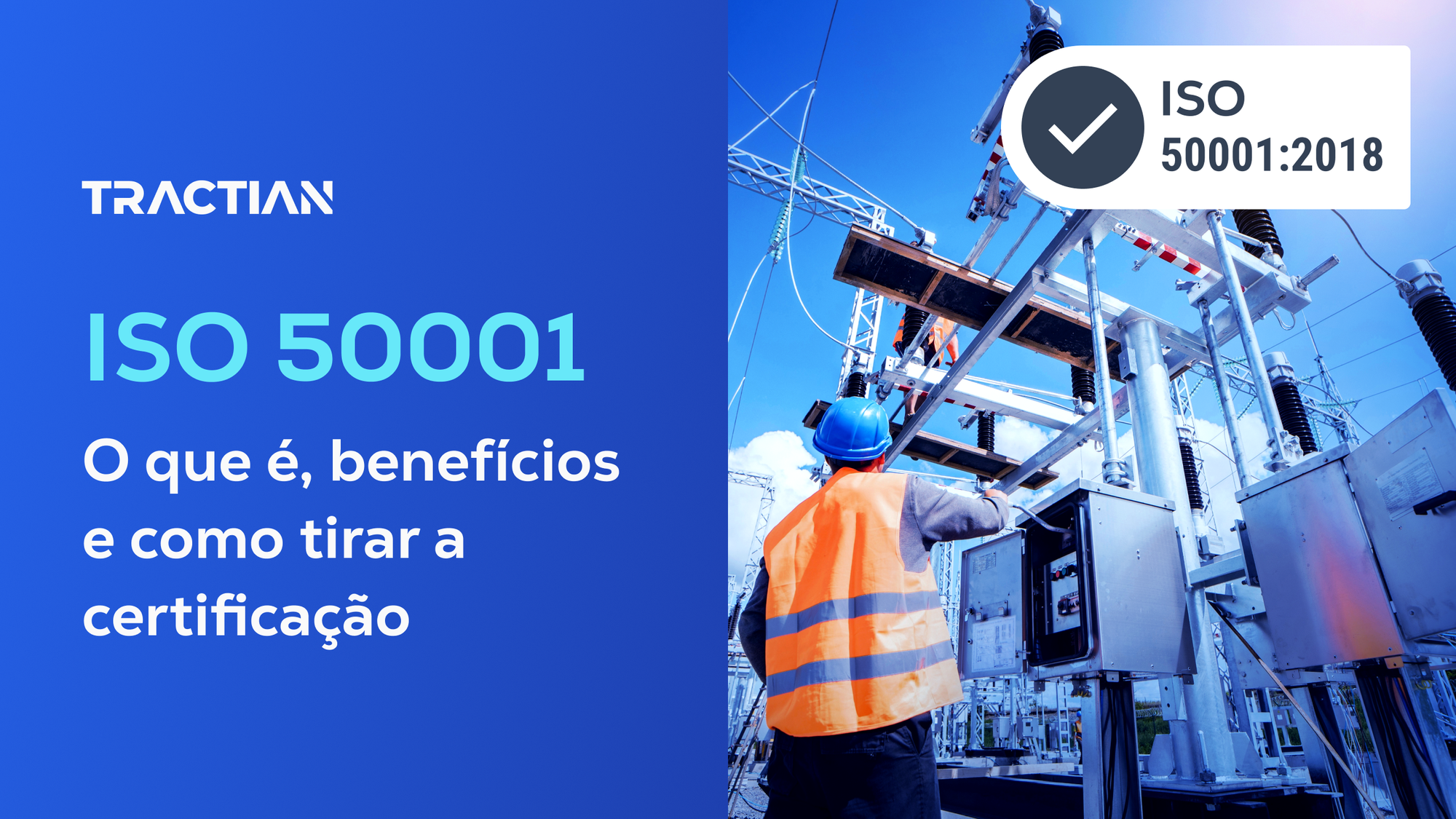 ISO 50001: O que é, benefícios e como tirar o certificado