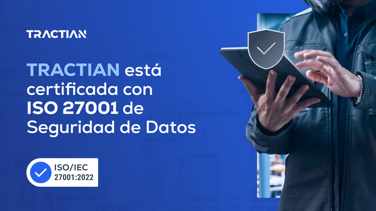 TRACTIAN recibe la certificación ISO 27001 de Seguridad de Datos