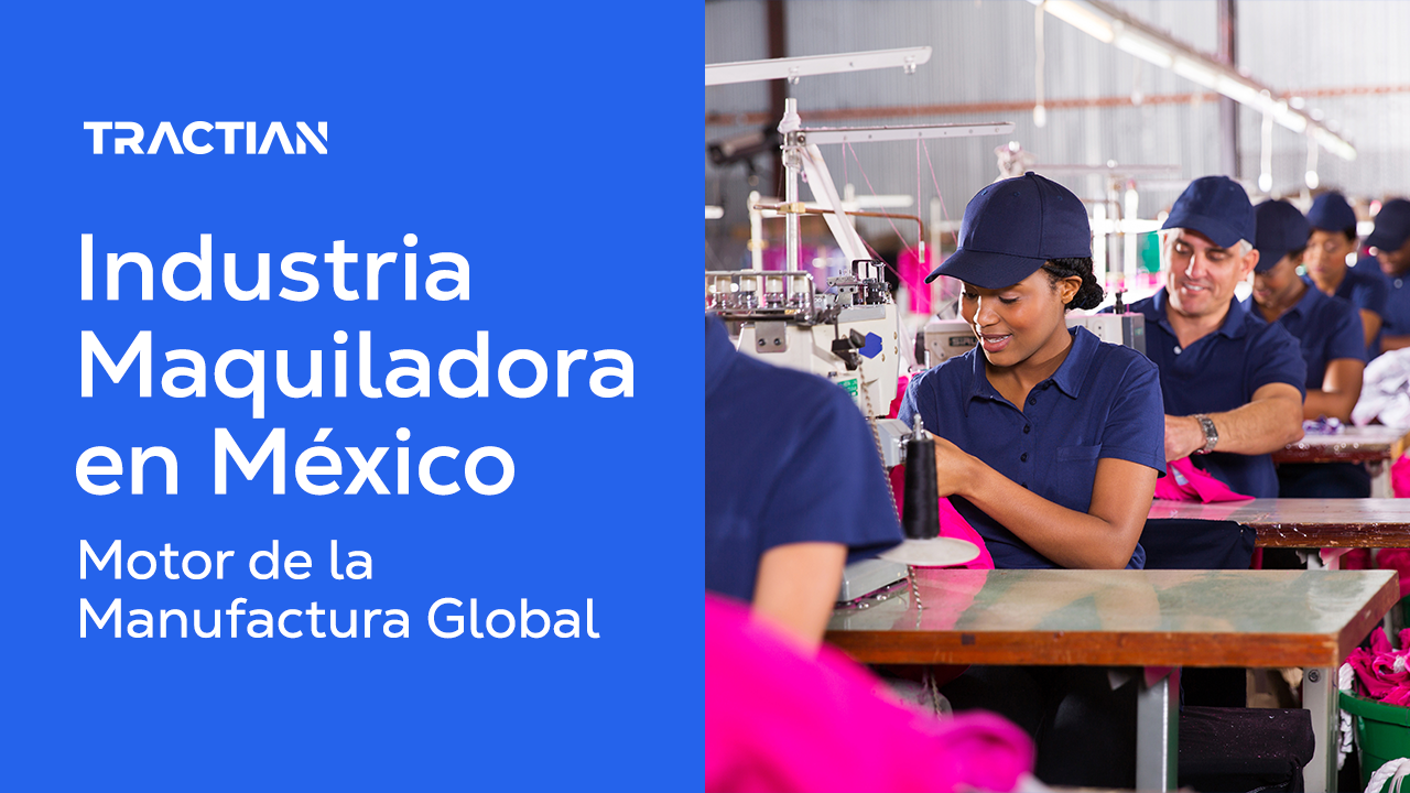 Industria maquiladora en México: Claves del éxito