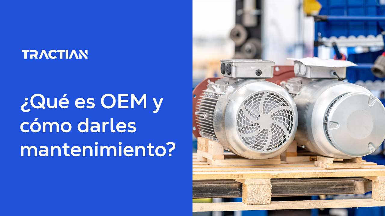 ¿Qué es OEM y cómo darles mantenimiento?