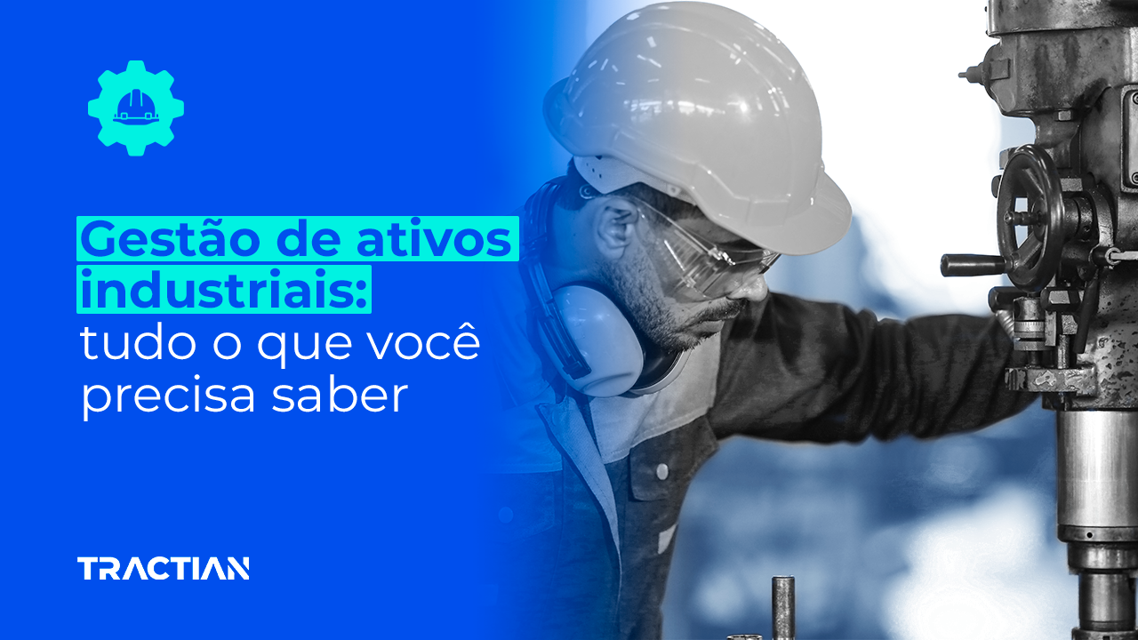 Saiba tudo sobre a gestão de ativos industriais