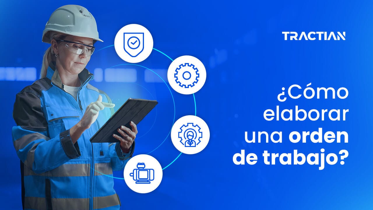 Orden de trabajo en mantenimiento: Importancia y seguimiento