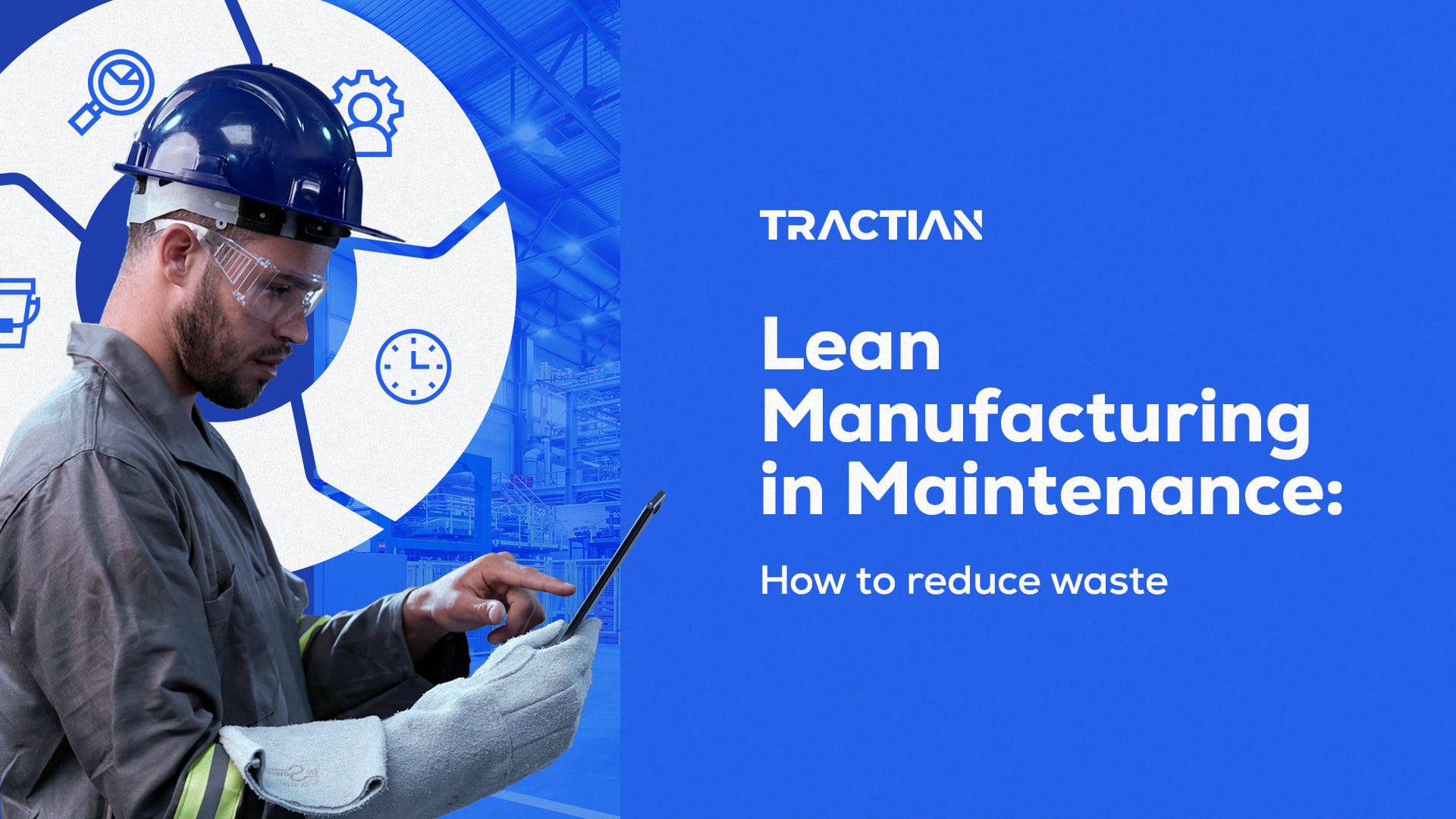 Lean Manufacturing in Maintenance: How to Reduce Waste