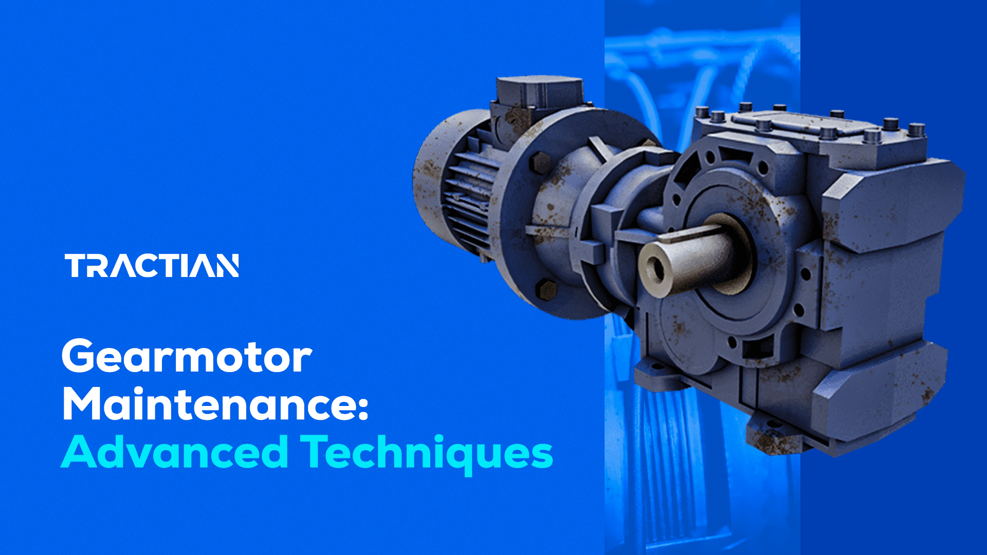 Gearmotor Maintenance: Advanced Techniques