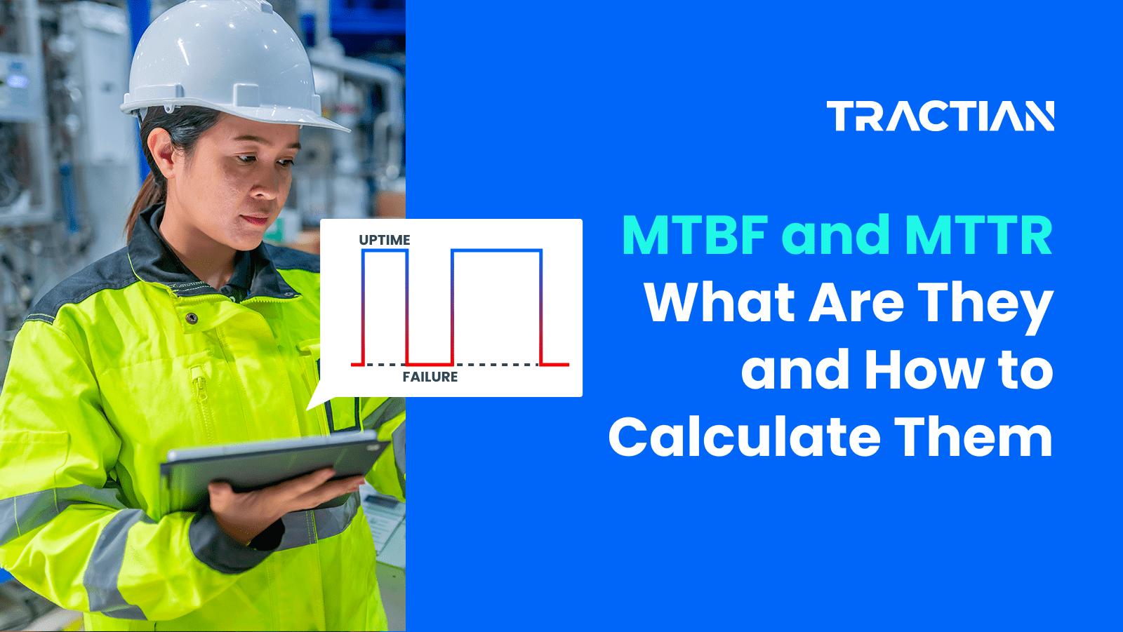 MTBF and MTTR: Reduce Failures with Maintenance KPIs