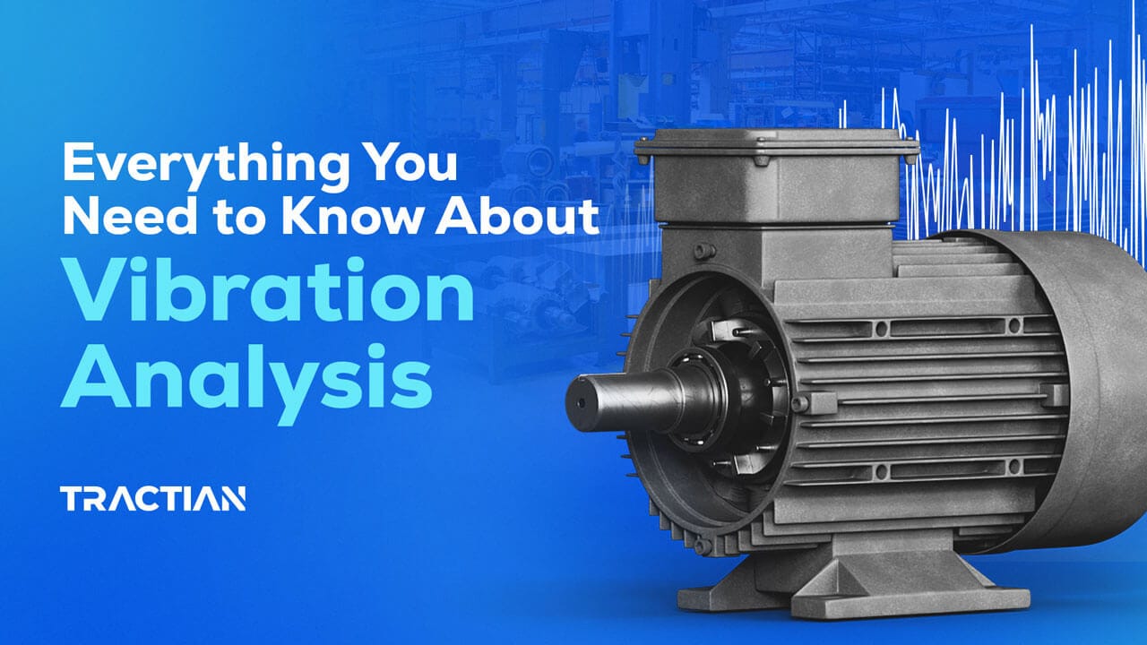 Vibration Analysis: The Complete Guide