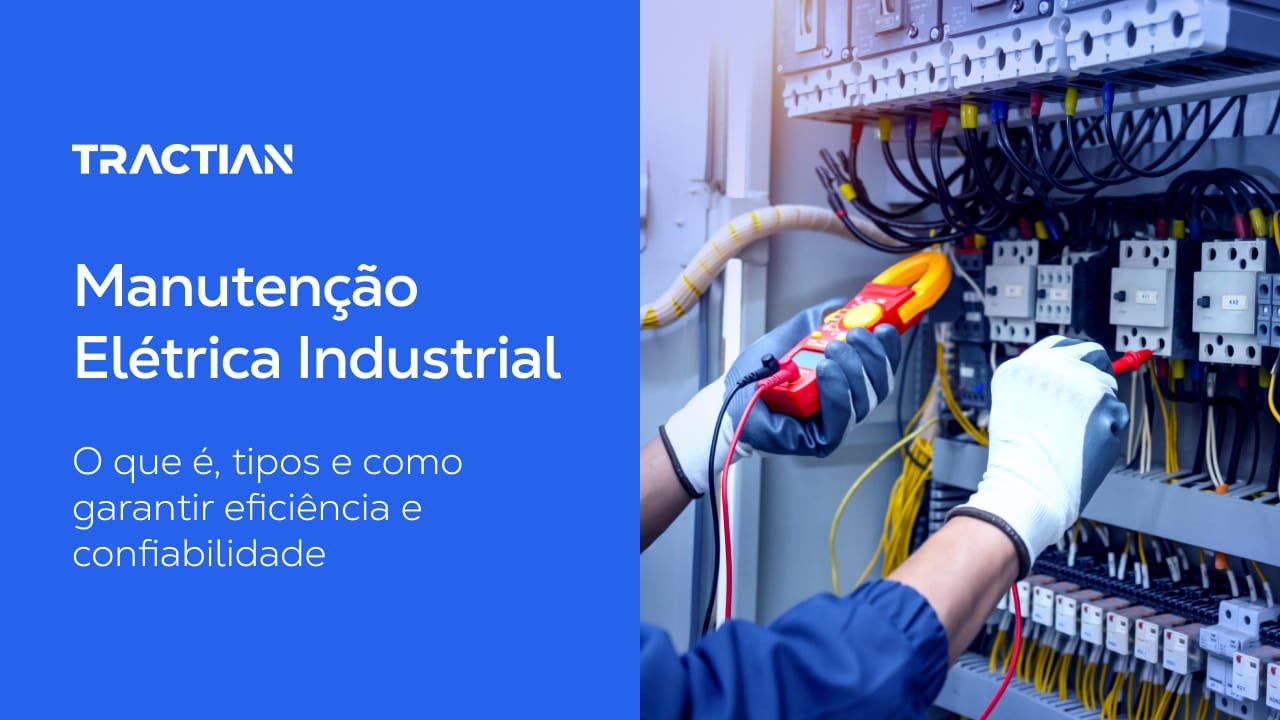 Manutenção Elétrica Industrial: O que é, tipos e como garantir eficiência e confiabilidade
