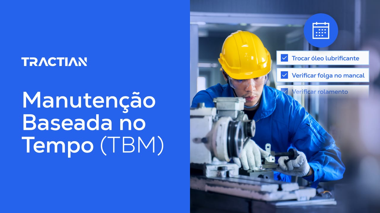 Manutenção Baseada no Tempo (TBM): O Que É, Benefícios e Como Aplicá-la na Indústria