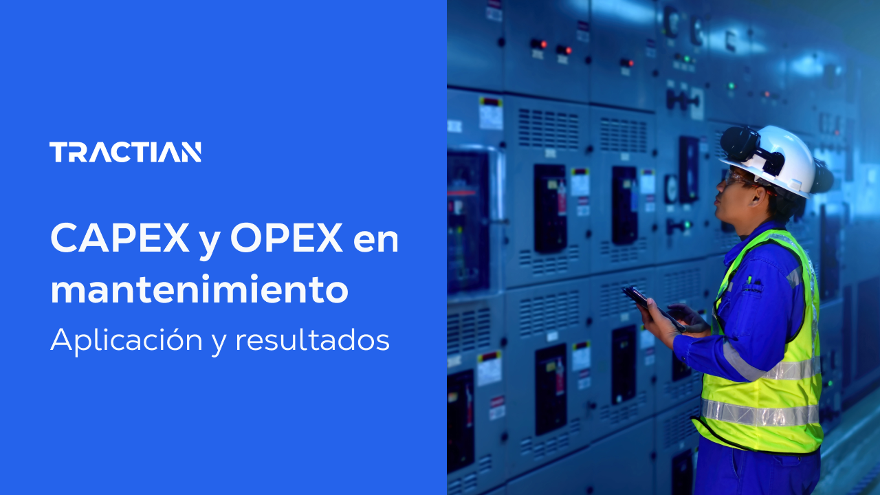 CAPEX y OPEX en mantenimiento: aplicaciones y resultados