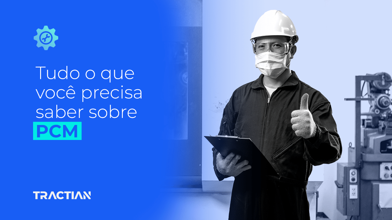 Tudo sobre PCM (Planejamento e Controle da Manutenção)
