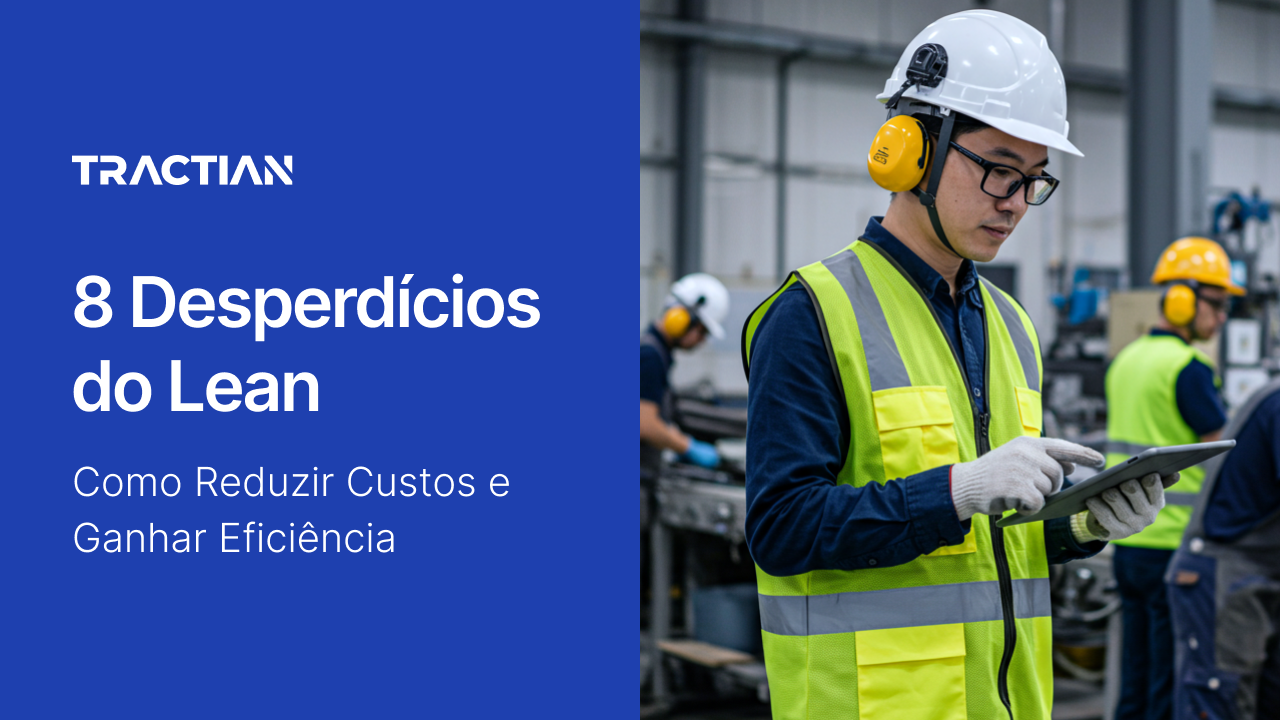 8 Desperdícios do Lean: Como Reduzir Custos e Ganhar Eficiência
