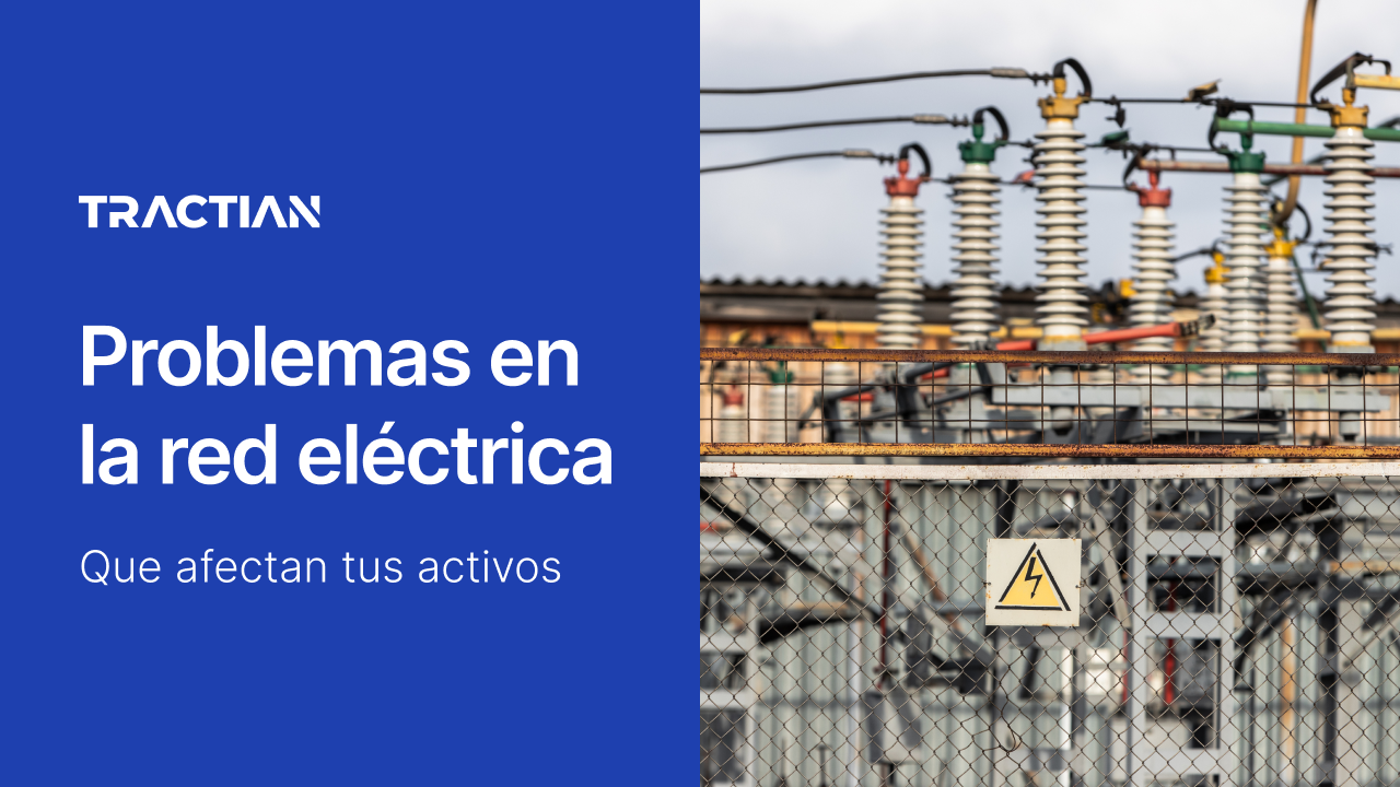 Problemas en la red eléctrica que afectan tus activos