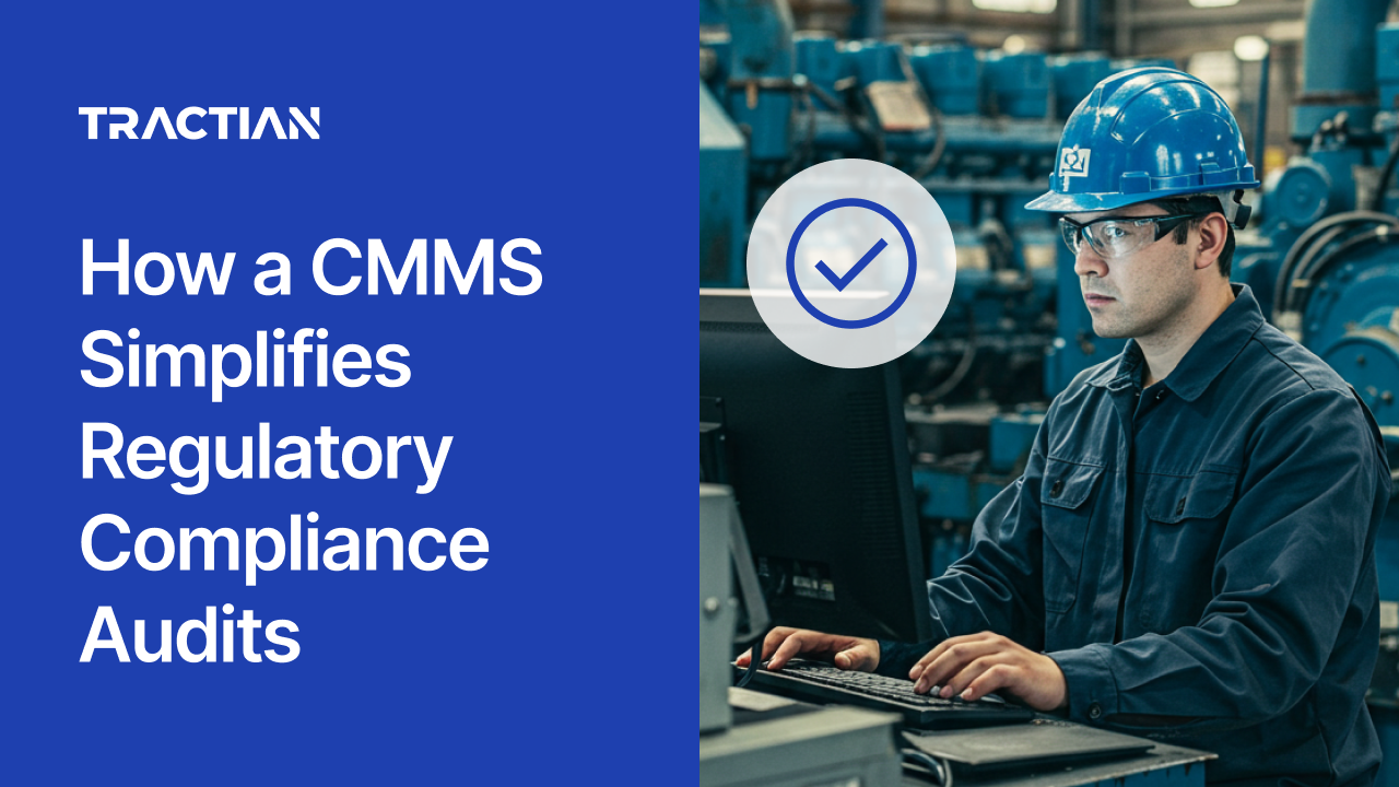 How a CMMS Simplifies Regulatory Compliance Audits