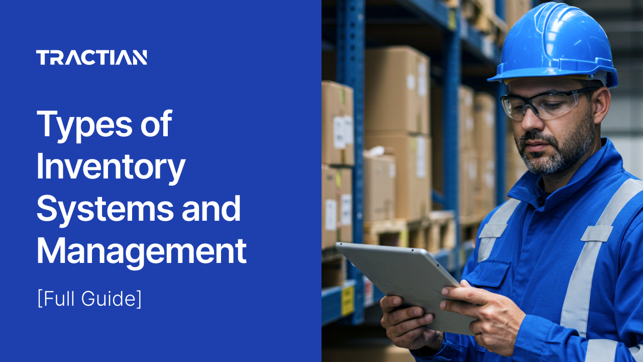 Types of Inventory Systems and Management [Full Guide]