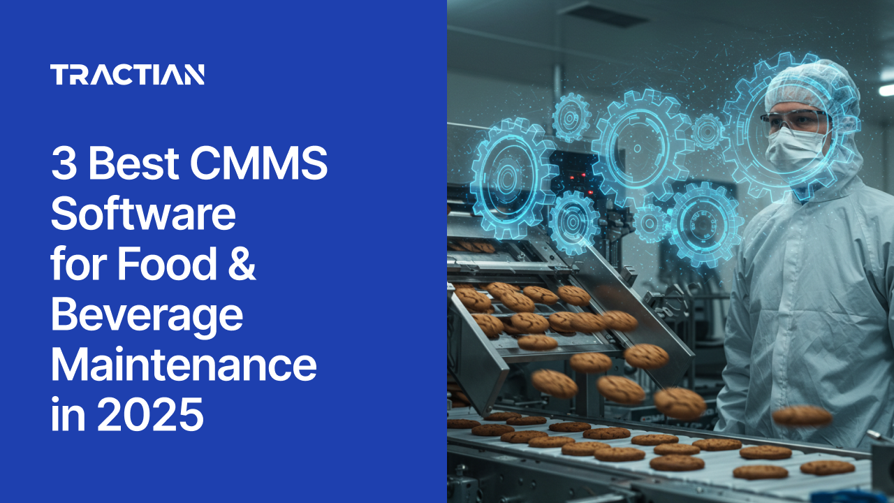 3 Best CMMS Software for Food & Beverage Maintenance in 2025