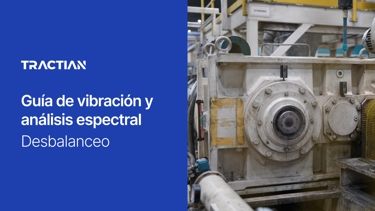 Guía de Vibración y Análisis Espectral: Desbalanceo