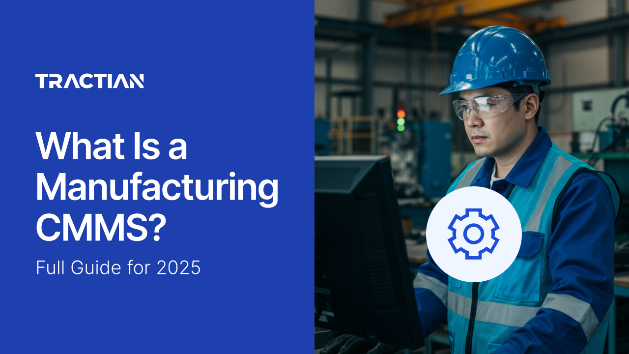 What Is a Manufacturing CMMS? Full Guide for 2025