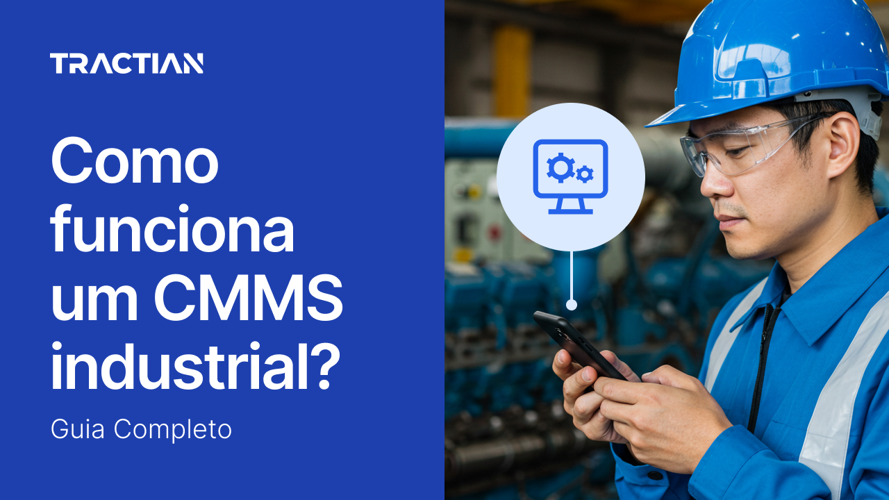 Como funciona um CMMS industrial? Guia Completo