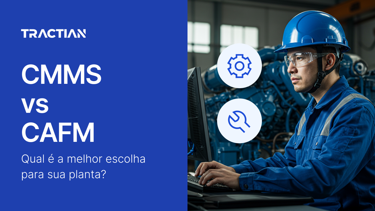 CMMS vs CAFM: qual é a melhor escolha para sua planta?