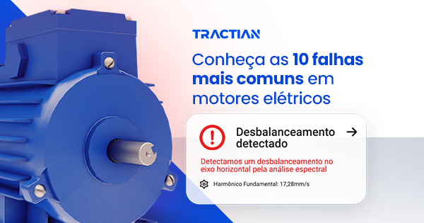 O que pode causar falha no motor elétrico: conheça 10 falhas mais comuns