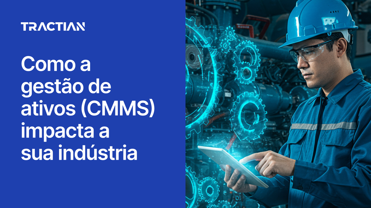 Como a gestão de ativos (CMMS) impacta a sua indústria