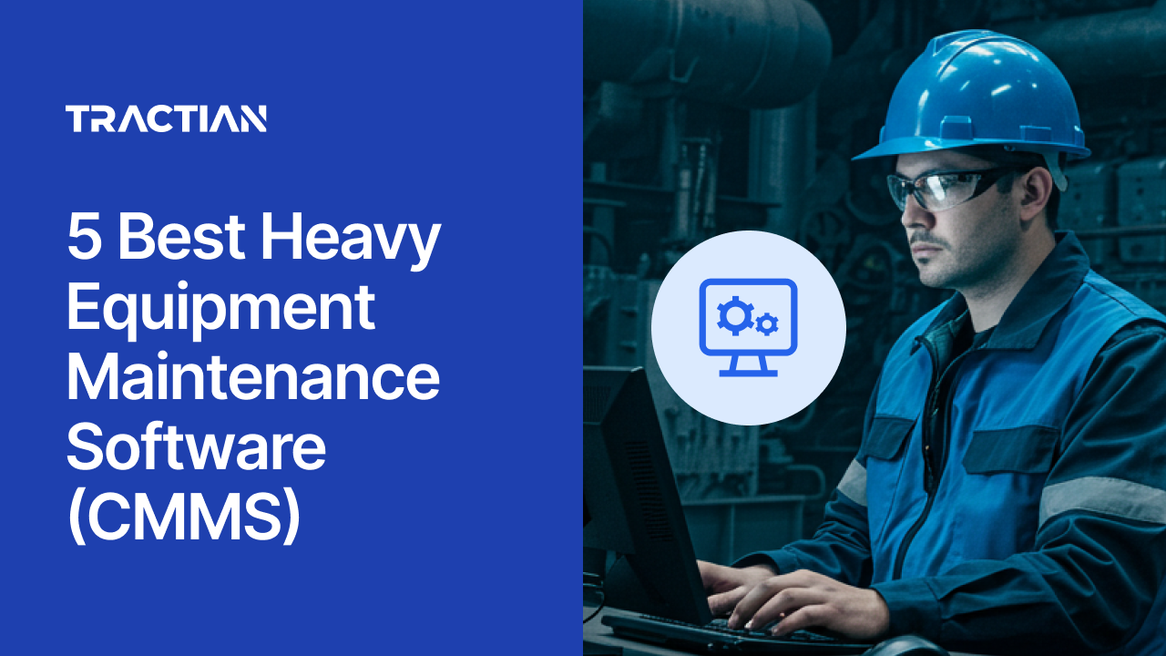 5 Best Heavy Equipment Maintenance Software (CMMS) for 2025