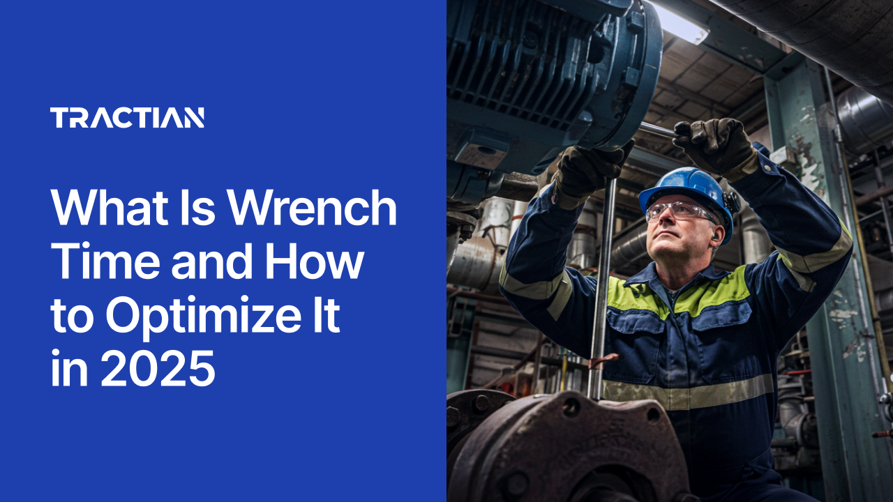 What Is Wrench Time and How to Optimize It in 2025