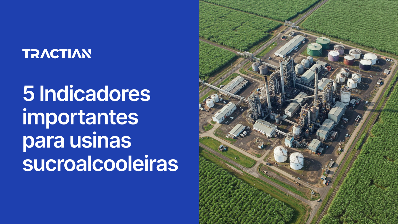 5 Indicadores importantes para usinas sucroalcooleiras