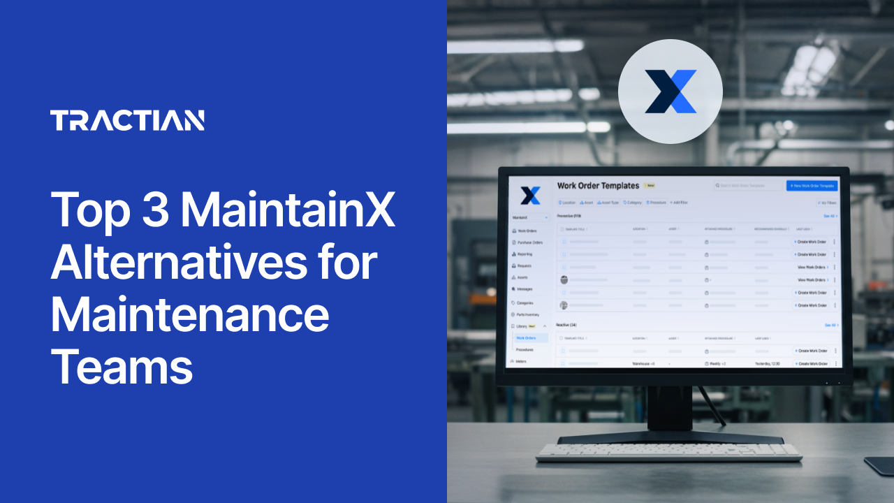 Top 3 MaintainX Alternatives for Maintenance Teams