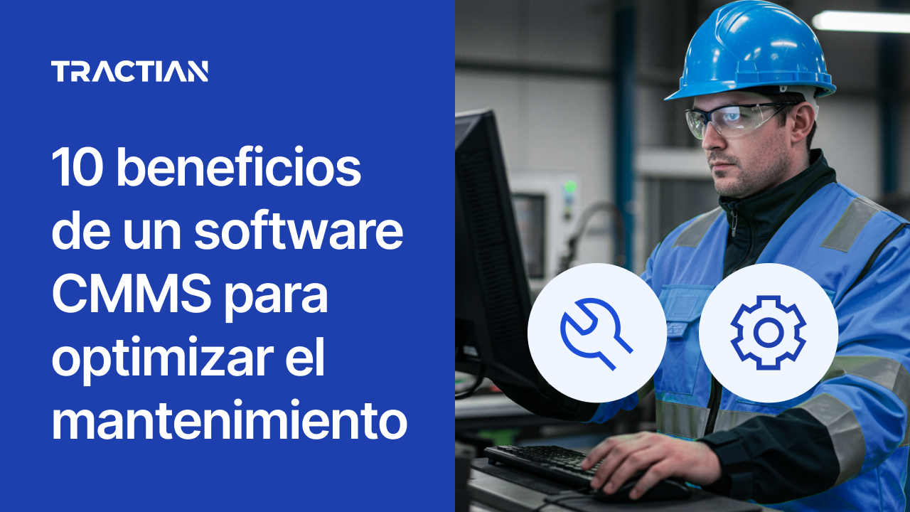 10 beneficios de un software CMMS para optimizar el mantenimiento