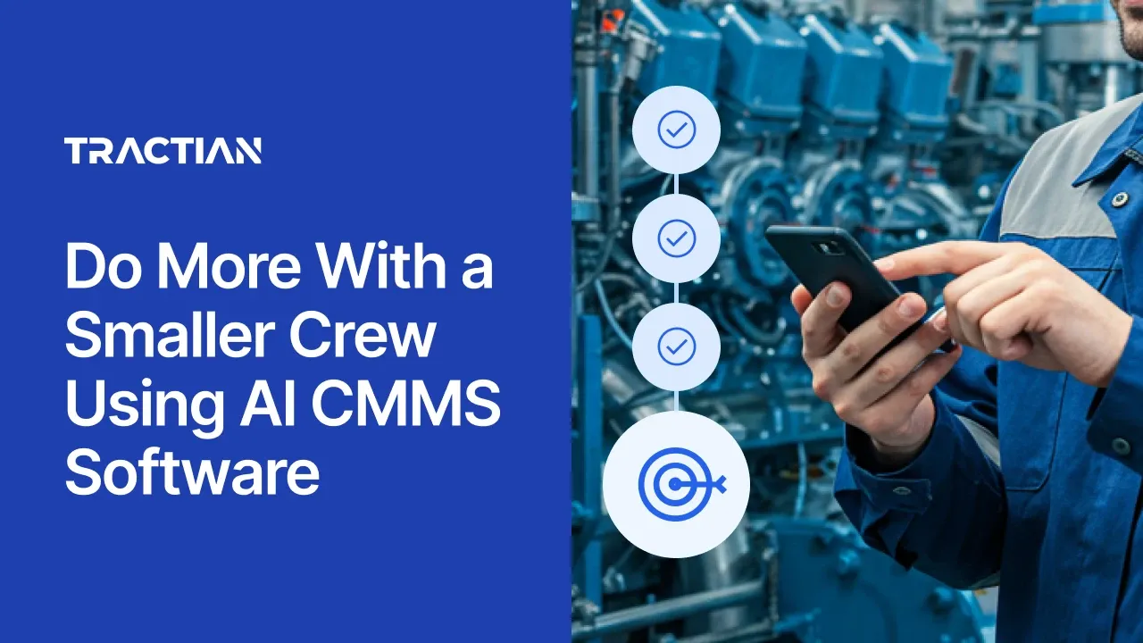 Do More With a Smaller Crew Using AI CMMS Software