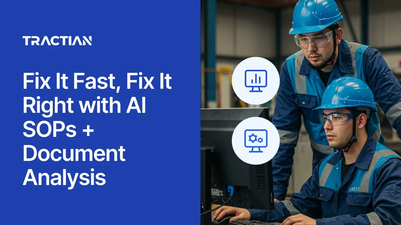 Fix It Fast, Fix It Right with AI SOPs + Document Analysis