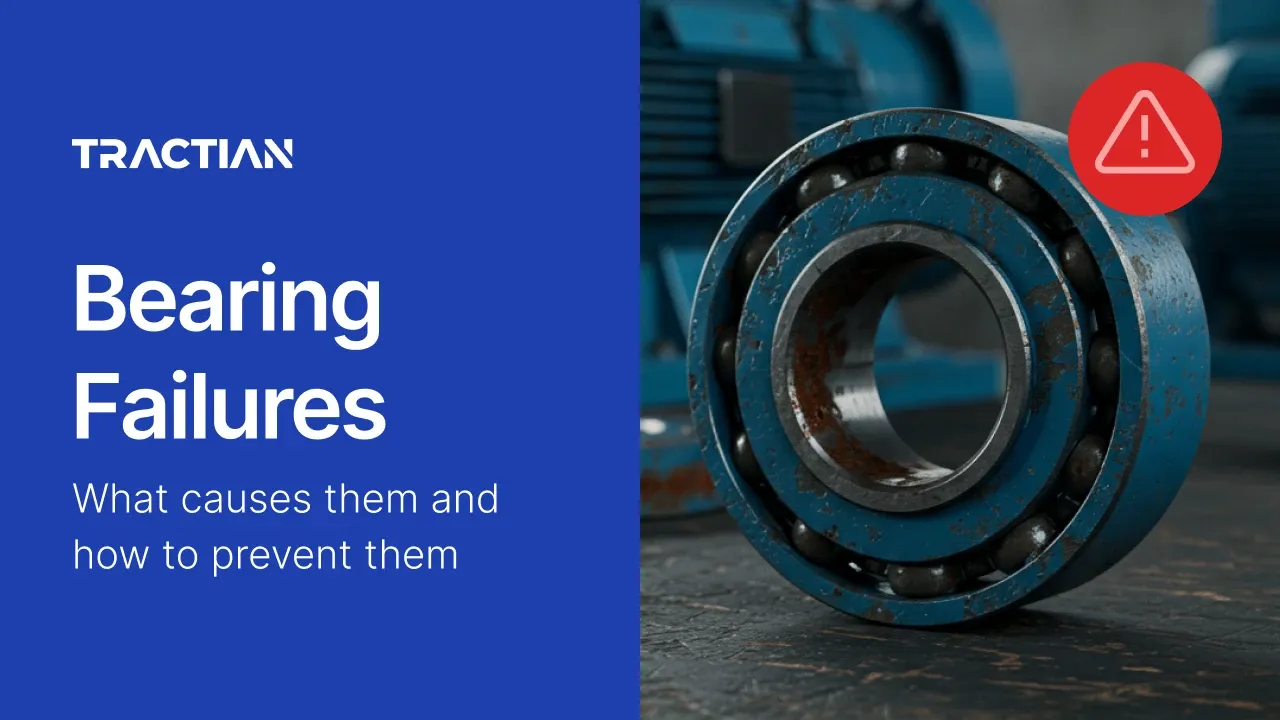 Bearing Failures: What Causes Them and How to Prevent Them