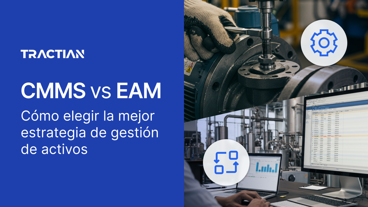 CMMS vs EAM: Cómo elegir la mejor estrategia de gestión de activos
