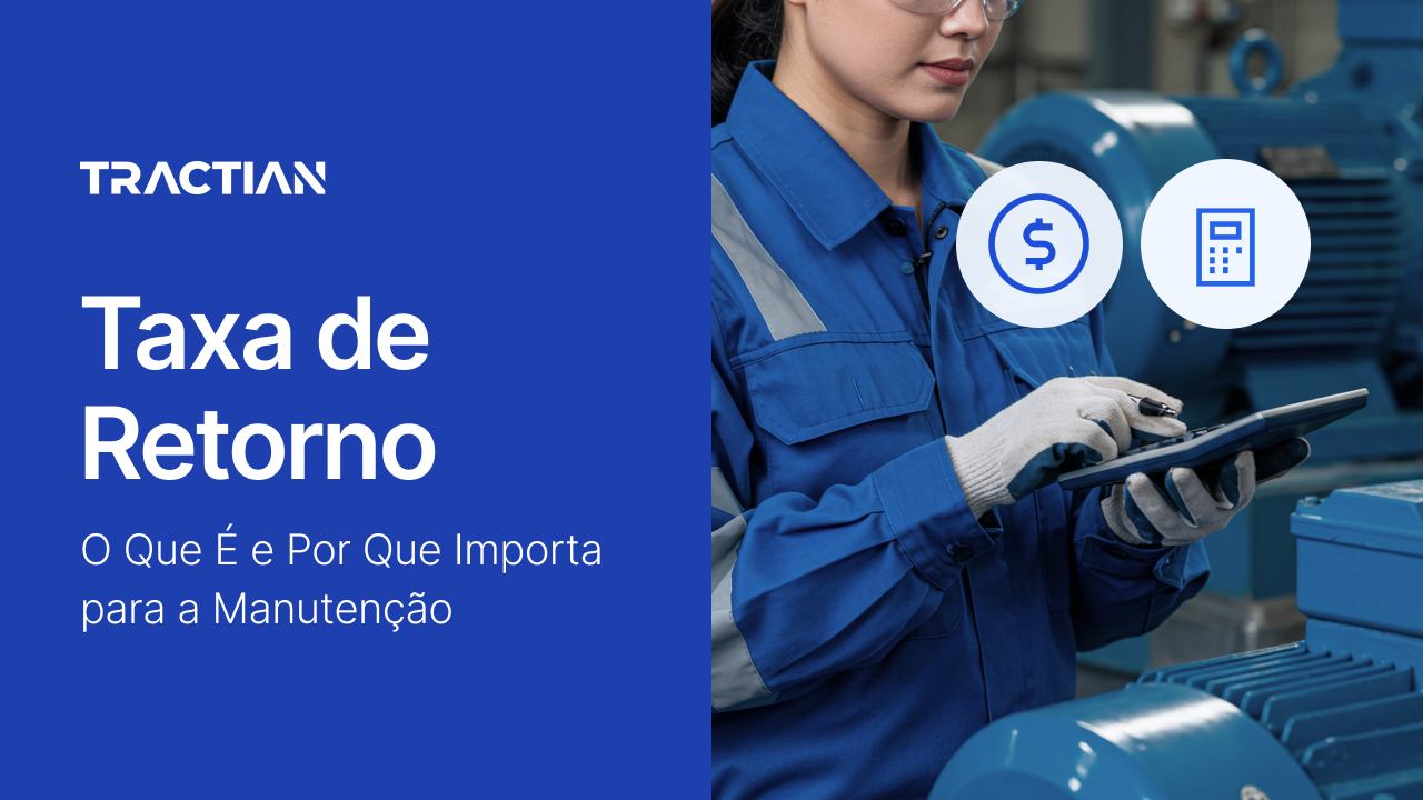 Taxa de Retorno: o que é e por que importa para a manutenção