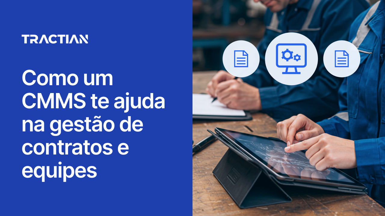 Como um CMMS te ajuda na gestão de contratos e equipes