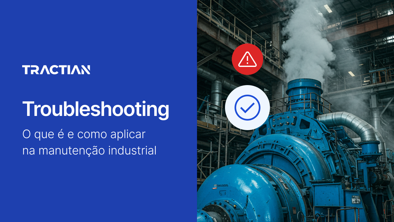 Troubleshooting: o que é e como aplicar na manutenção industrial
