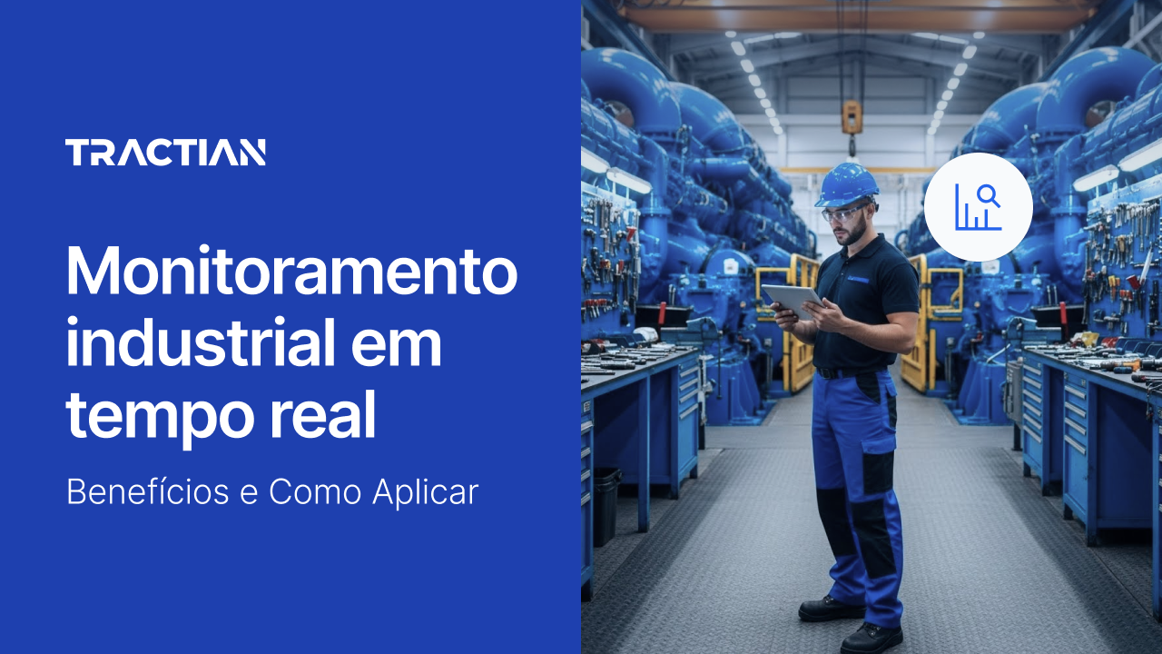 Monitoramento industrial em tempo real: benefícios e como aplicar