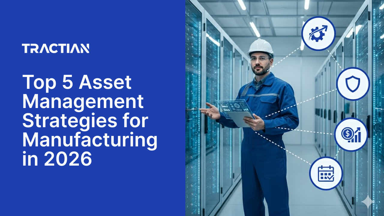 Top 5 Asset Management Strategies for Manufacturing in 2026