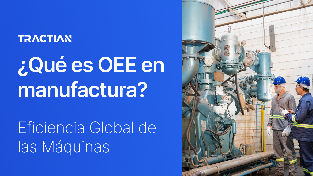 ¿Qué es OEE en manufactura? Eficiencia Global de las Máquinas