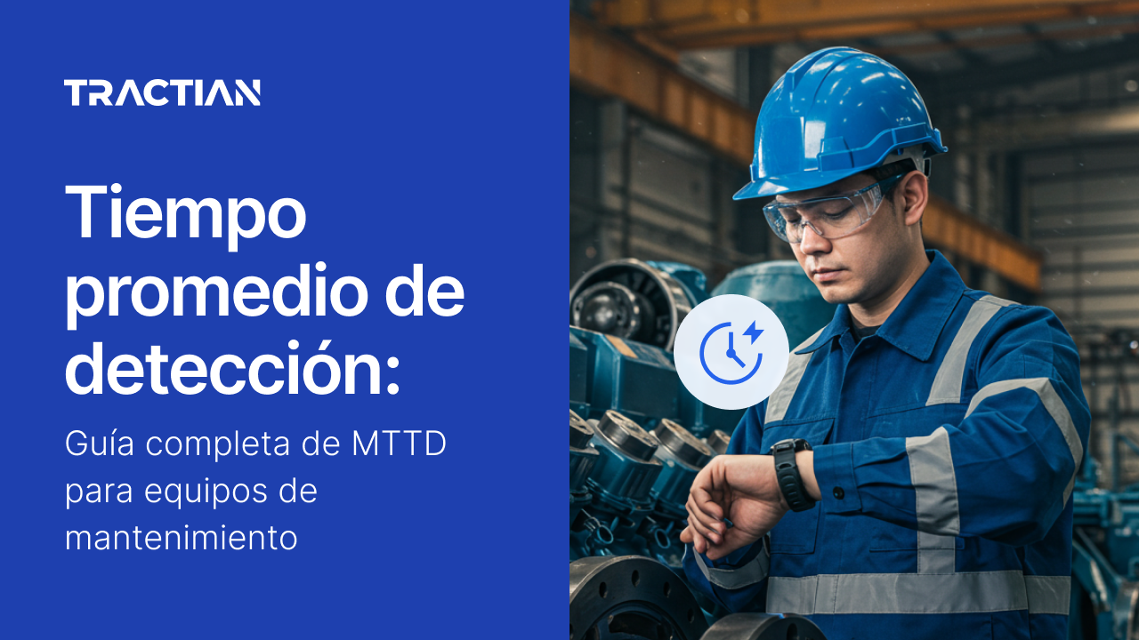 Tiempo promedio de detección: Guía completa de MTTD para equipos de mantenimiento