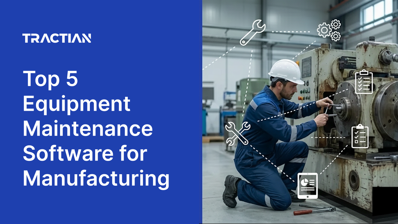 Top 5 Equipment Maintenance Software for Manufacturing in 2026