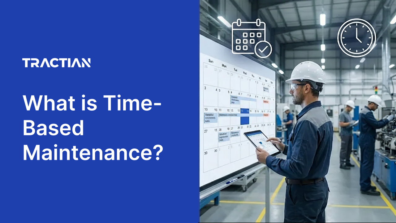 What Is Time-Based Maintenance? Definition, Benefits & How It Works