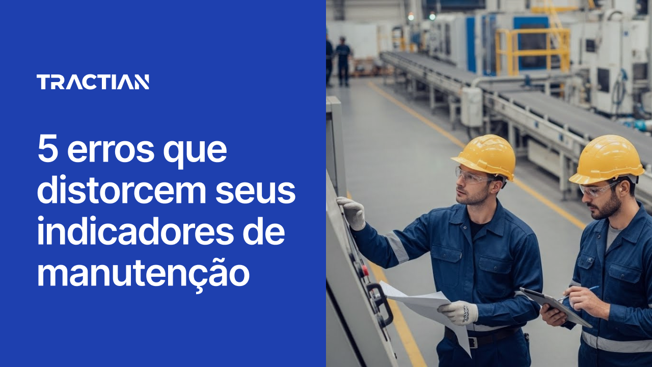 5 erros que distorcem seus indicadores de manutenção
