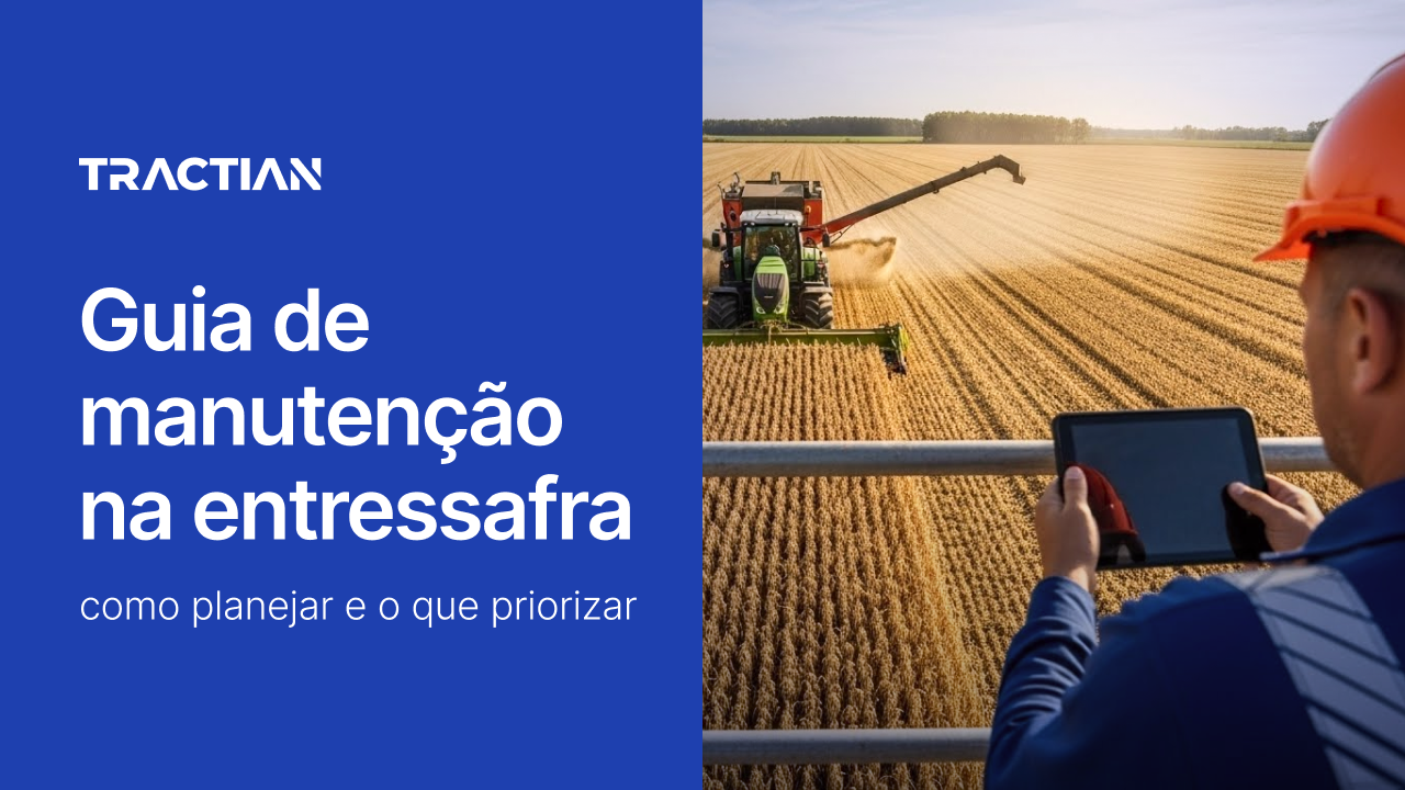 Guia de manutenção na entressafra: como planejar e o que priorizar