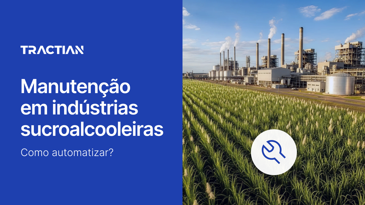 Manutenção em indústrias sucroalcooleiras: como automatizar?