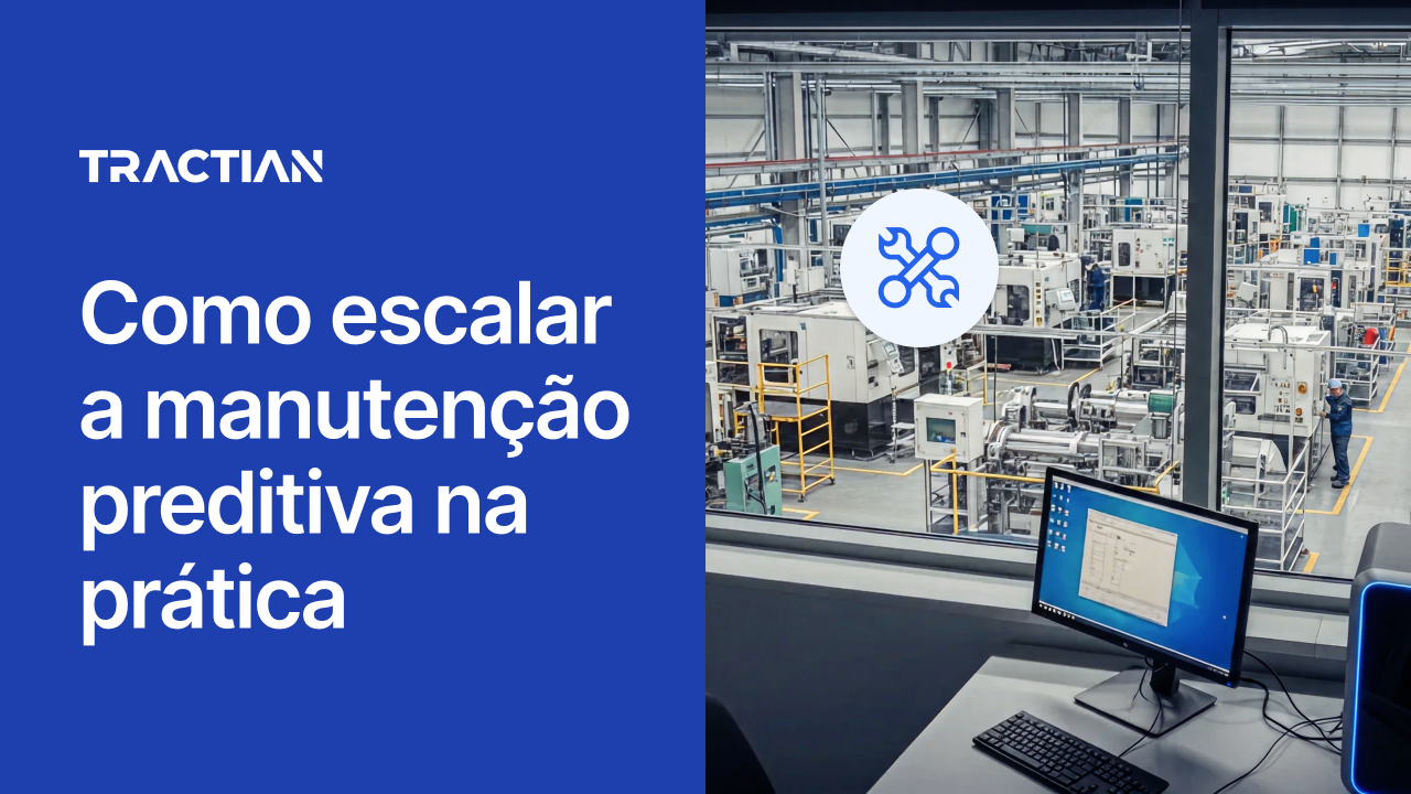Manutenção preditiva em grande escala: como fazer funcionar