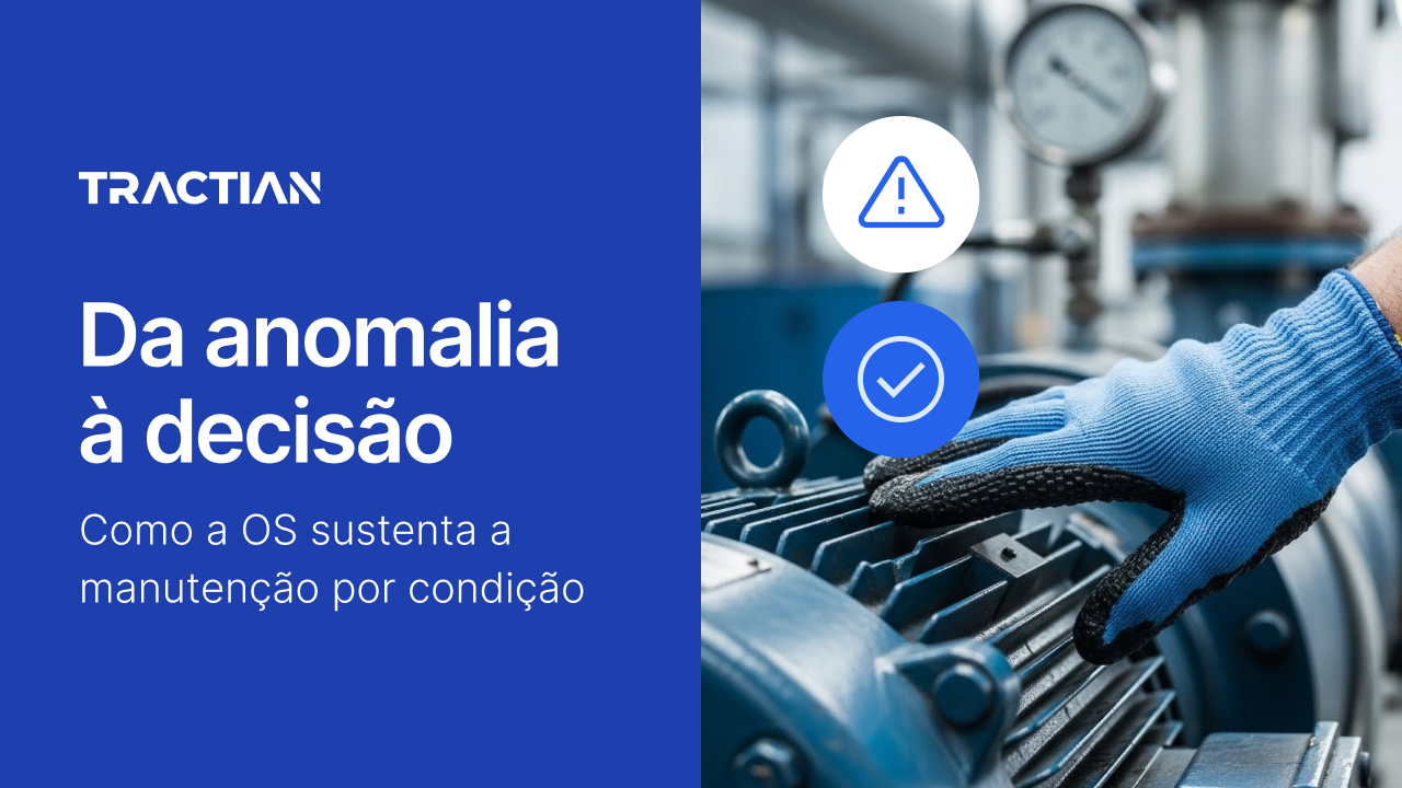 Da anomalia à decisão: como a OS sustenta a manutenção por condição