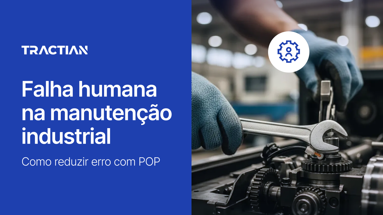 Falha humana na manutenção industrial: como reduzir erro com POP