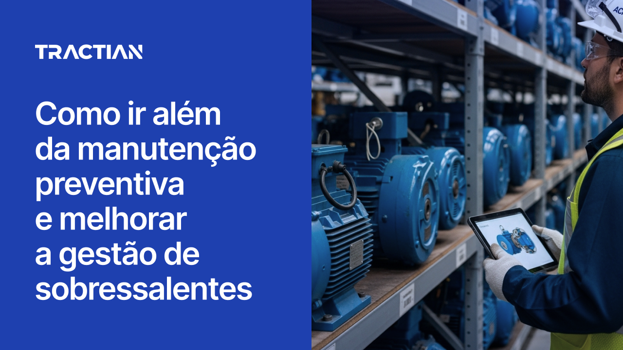 Como ir além da manutenção preventiva e melhorar a gestão de sobressalentes